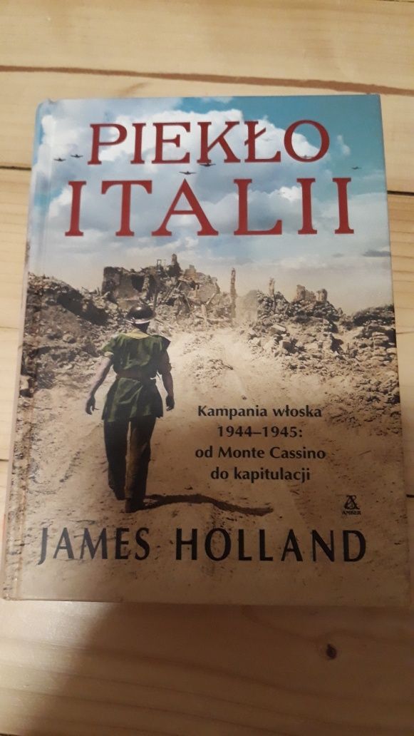 James Holland - Piekło Italii