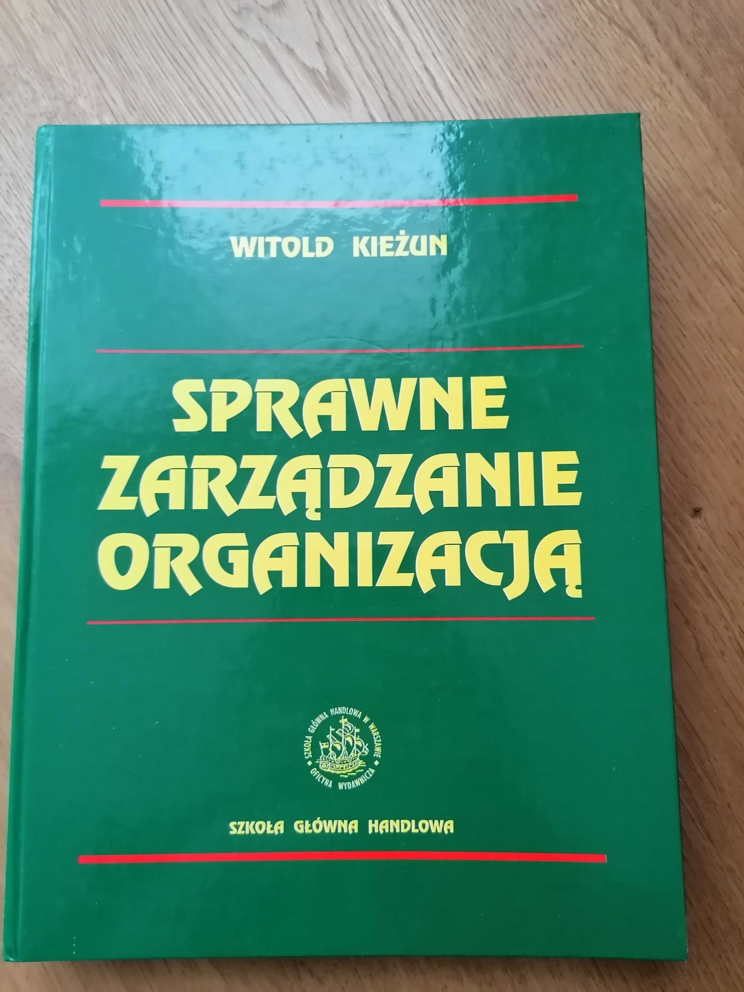 Sprawne zarządzanie organizacją, Witold Kieżun