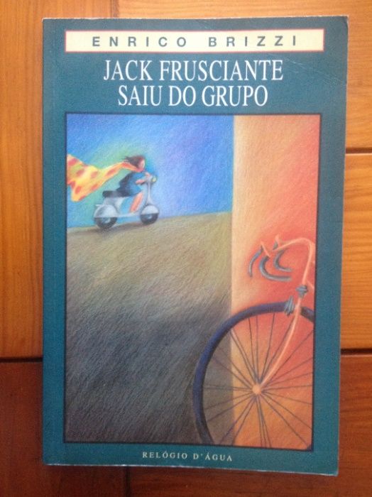 Enrico Brizzi - Jack Frusciante saiu do grupo