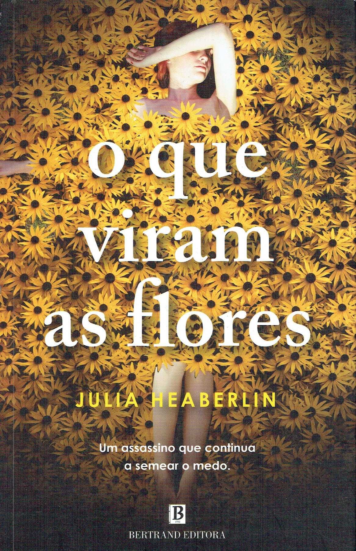 15244

O Que Viram as Flores
de Julia Heaberlin