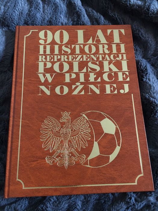 90 lat historii reprezentacji Polski w piłce nożnej