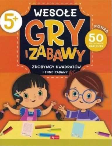 Wesołe gry i zabawy. Zdobywcy kwadratów... - praca zbiorowa