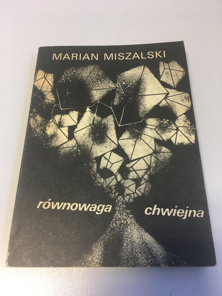 Marian Miszalski - równowaga chwiejna