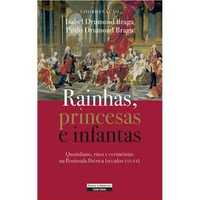 Rainhas, Princesas e Infantas: Quotidiano, Ritos e Cerimonias na...