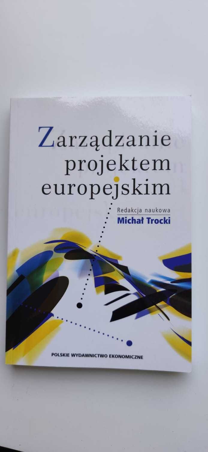 Zarządzanie projektem europejskim – Trocki i Grucza – NOWA – PWE