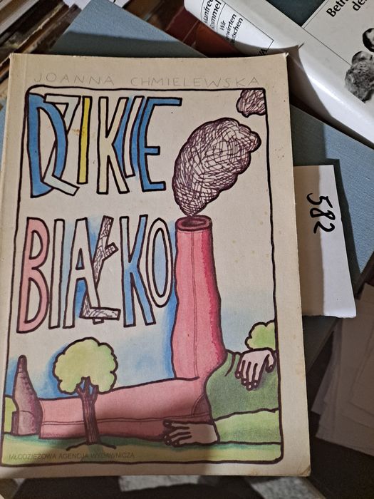 J.Chmielewska "Dzikie Białko”.