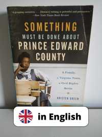 Something Must Be Done About Prince Edward County in English