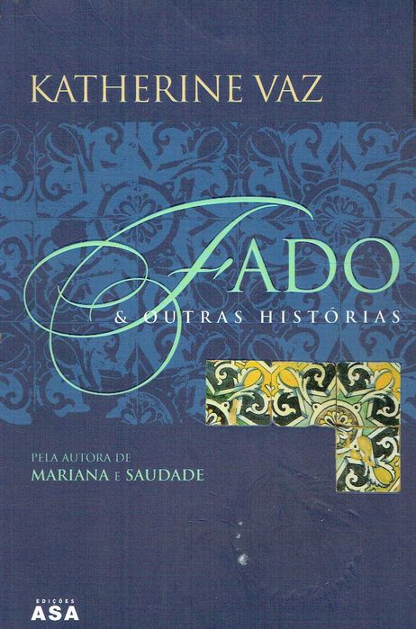 16237

Fado & Outras Histórias
Katherine Vaz