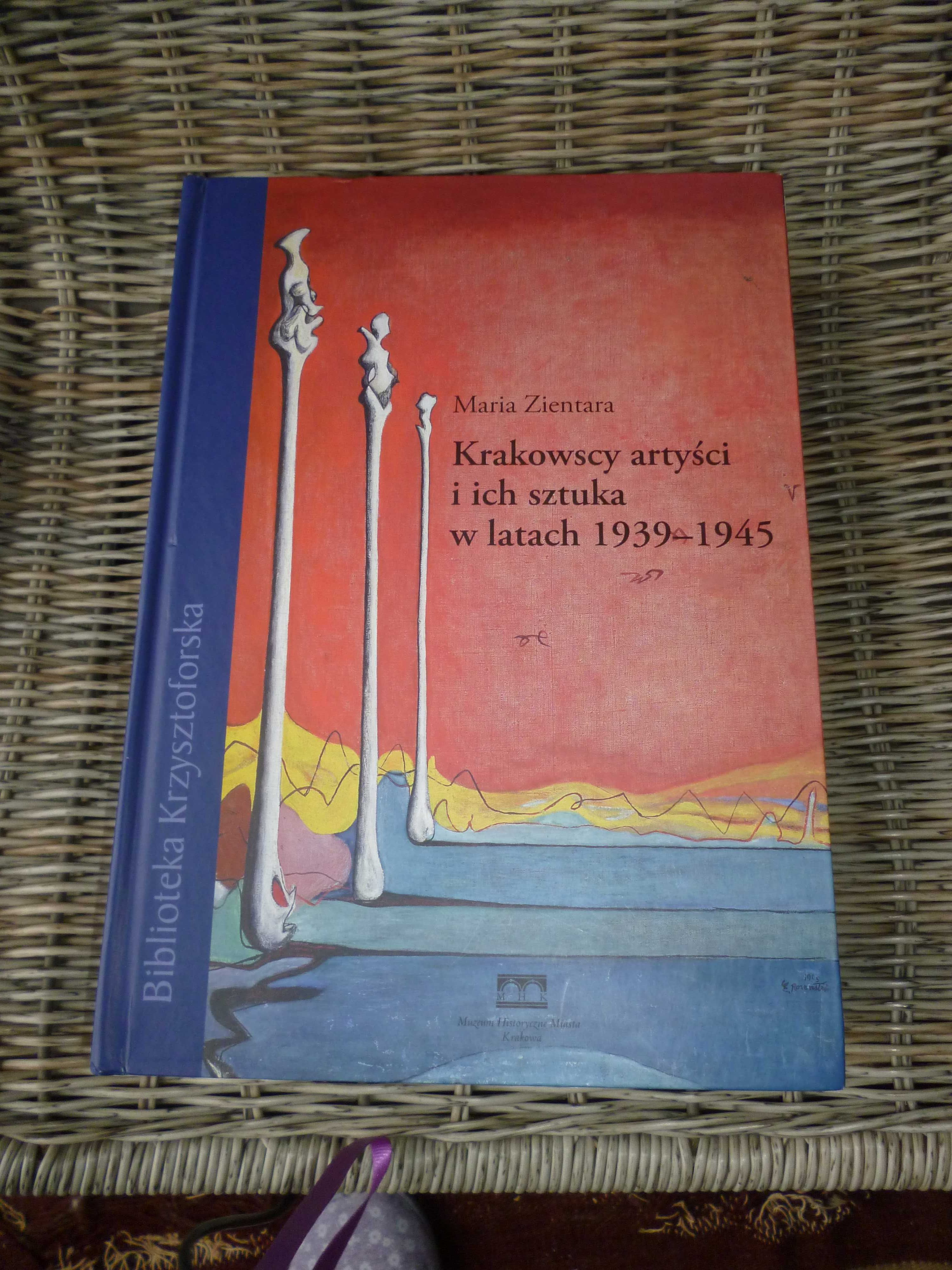 Krakowscy artyści i ich sztuka w latach 1939 - 1945 Maria Zientara