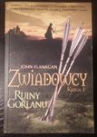 Zwiadowcy Księga I Ruiny Gorlanu  Flanagan