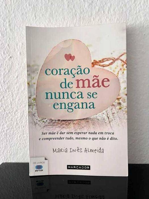 Coração de mãe nunca se engana de Maria Inês Almeida