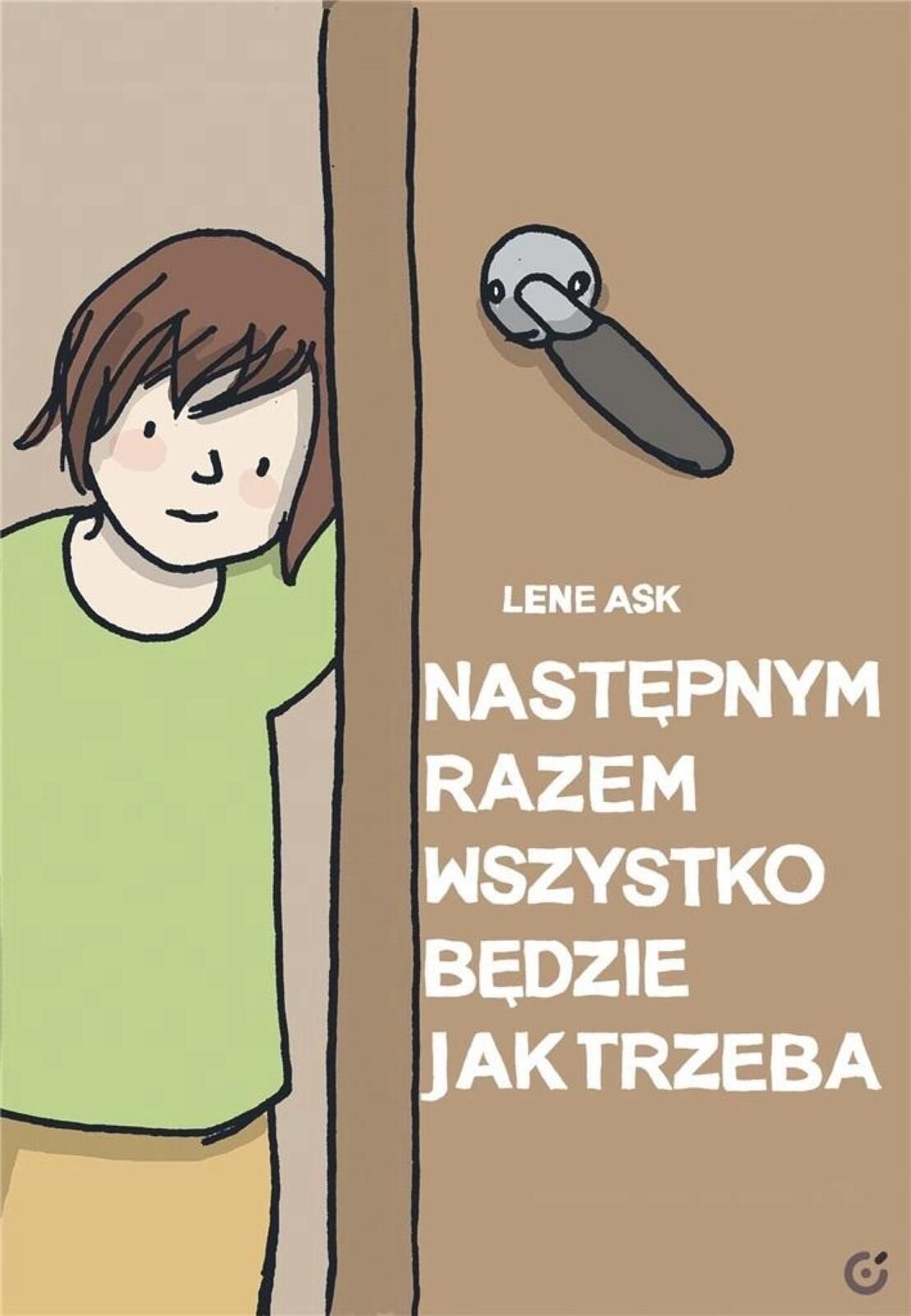 Następnym razem wszystko będzie jak trzeba Centrala Lene Ask Rok