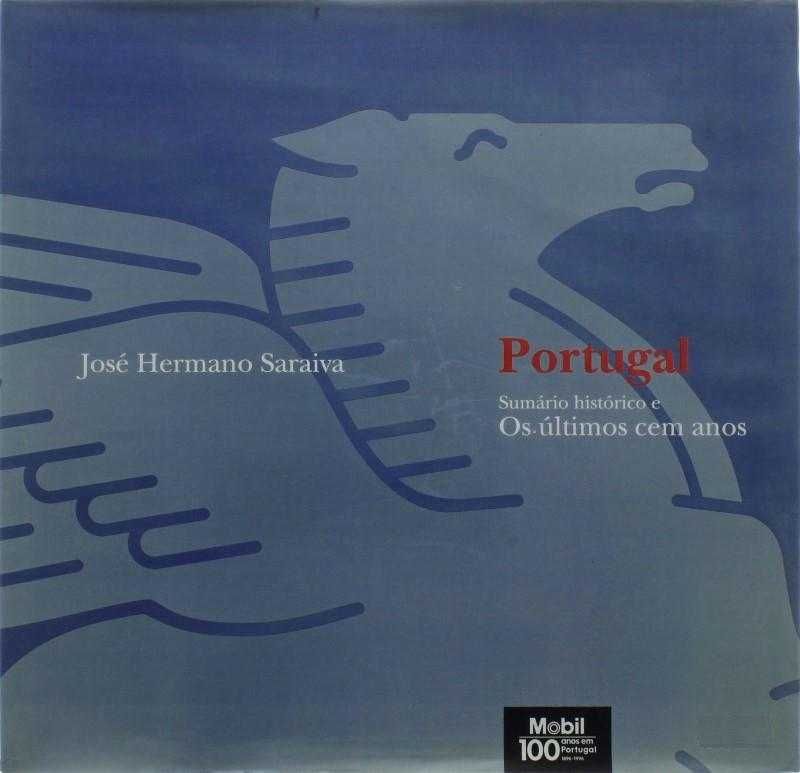 "Portugal - Sumário Histórico e os Últimos Cem Anos", H. Saraiva, 1996