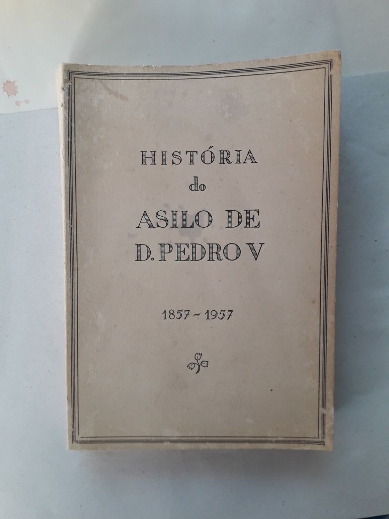 Historia do Asilo de D. Pedro V