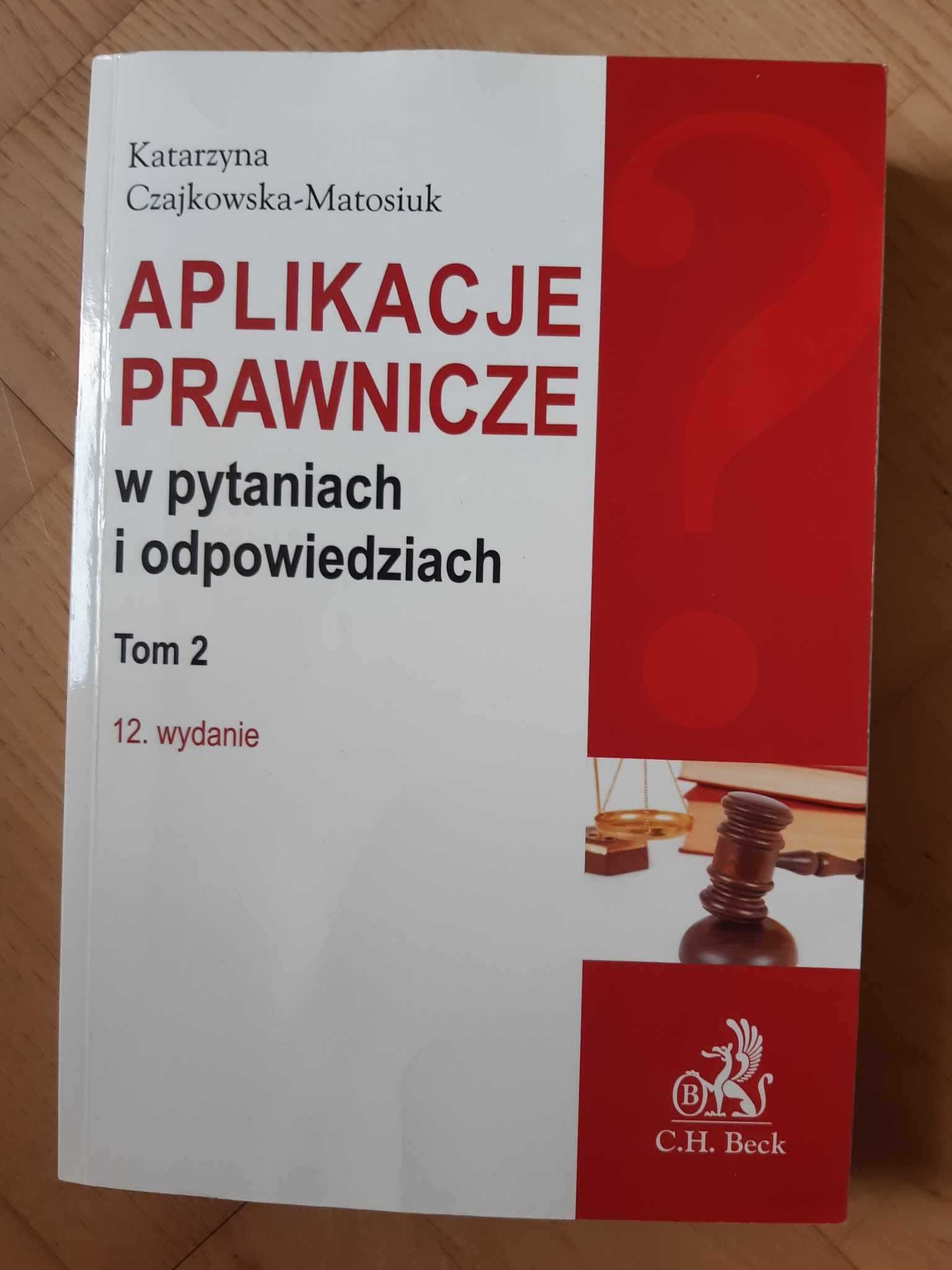 Aplikacje prawnicze w pytaniach i odpowiedziach. Tom II