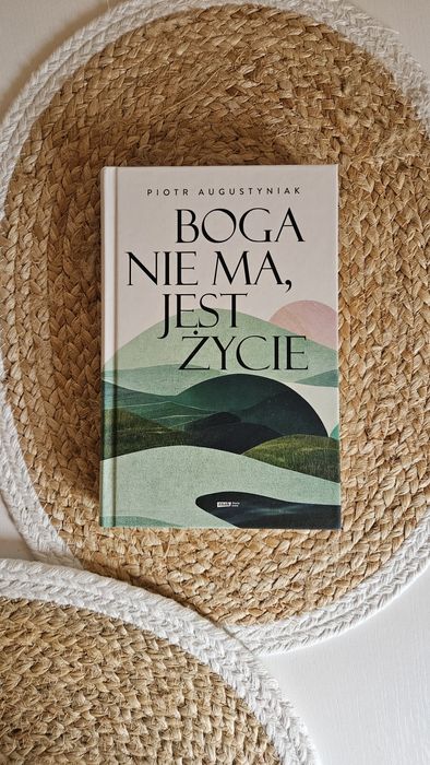 Boga nie ma jest życie Piotr augustyniak