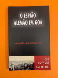 O Espião Alemão Em Goa - José António Barreiros