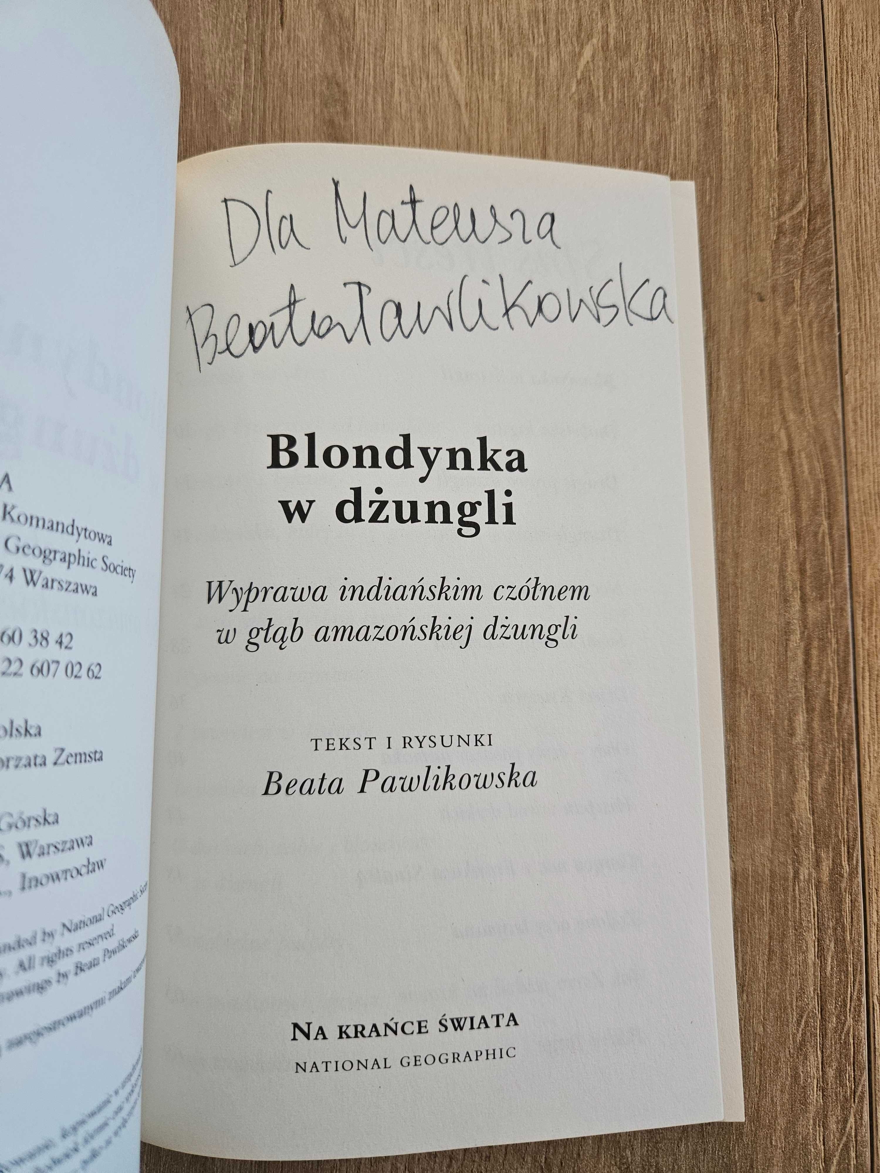 Blondynka w dżungli Beata Pawlikowska National Geographic z autografem