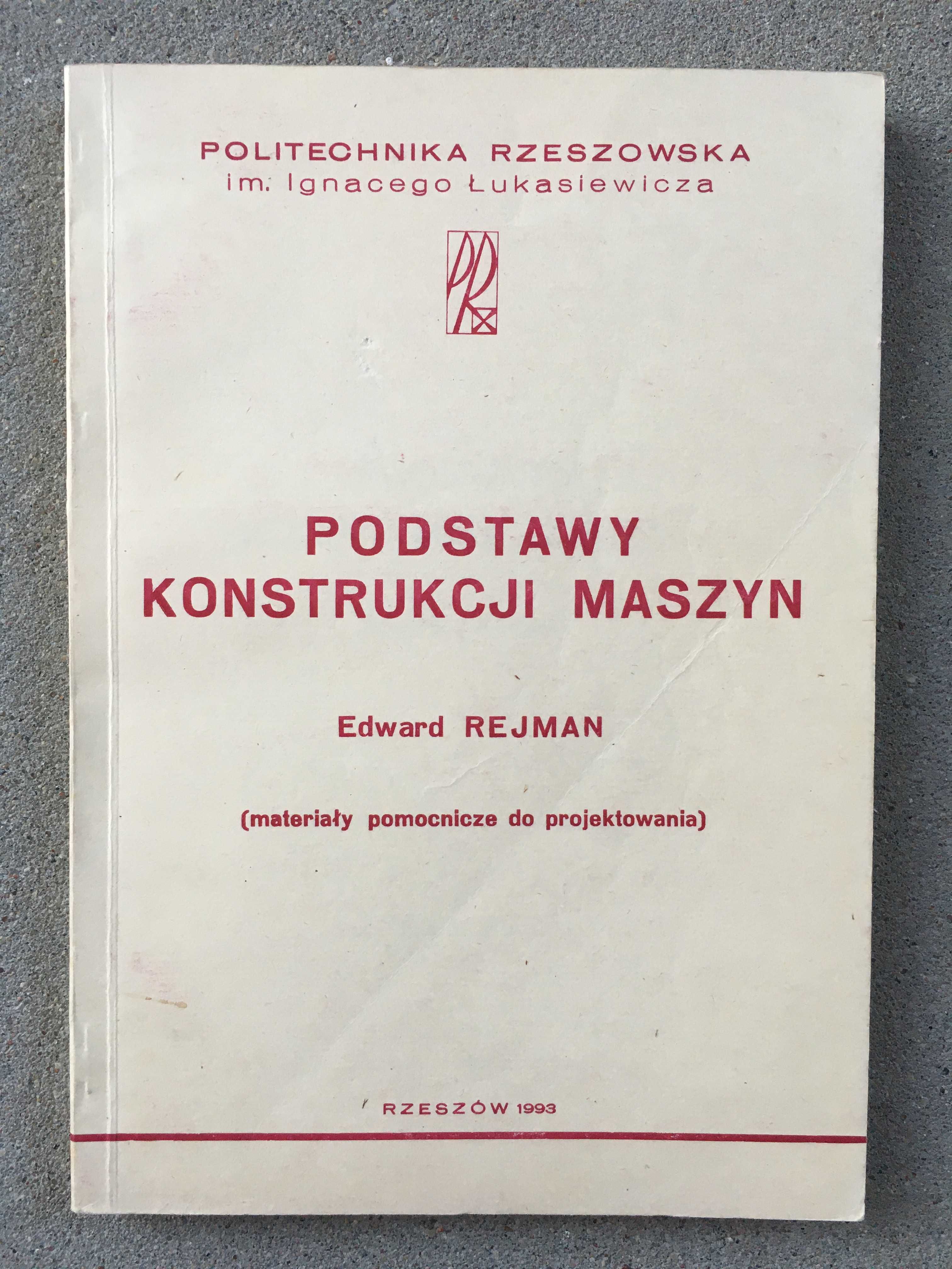 Podstawy konstrukcji maszyn PKM materiały pomocnicze Edward Rejman bdb