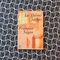 Les Violons Parfois - Françoise Sagan