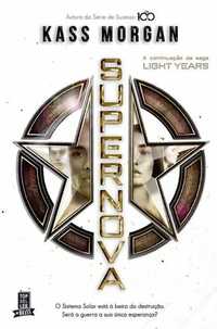 Livro Light Years 2 Supernova de Kass Morgan [Portes Grátis]