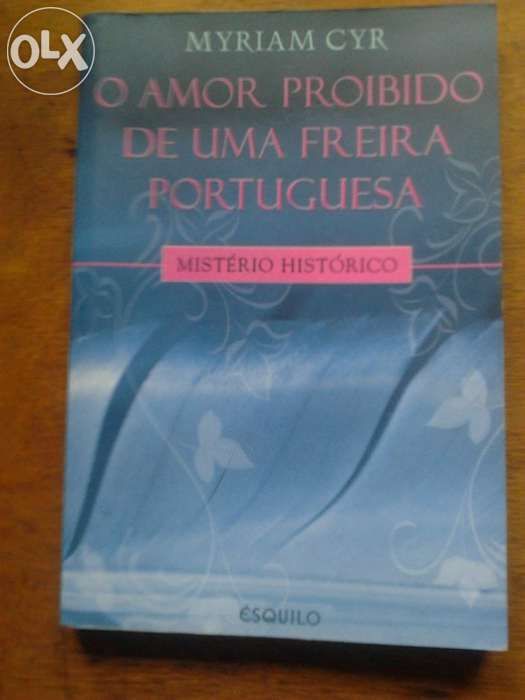 O amor proibido de uma freira portuguesa. Myriam Cyr
