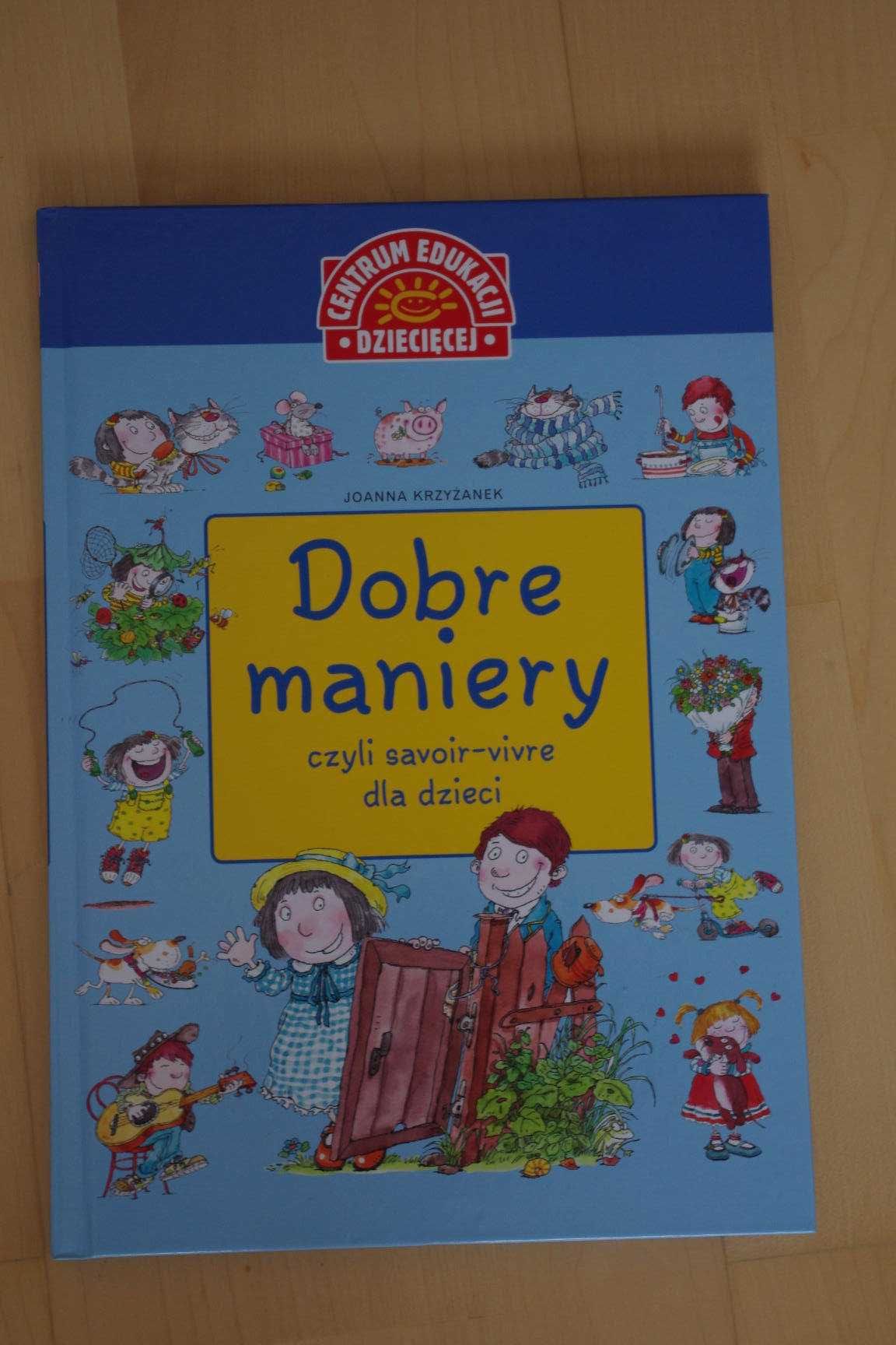 Dobre maniery cztli savoir-vivre dla dzieci Joann Krzyżanek