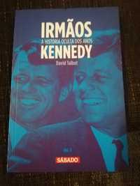 Irmãos Kennedy a história oculta dos anos