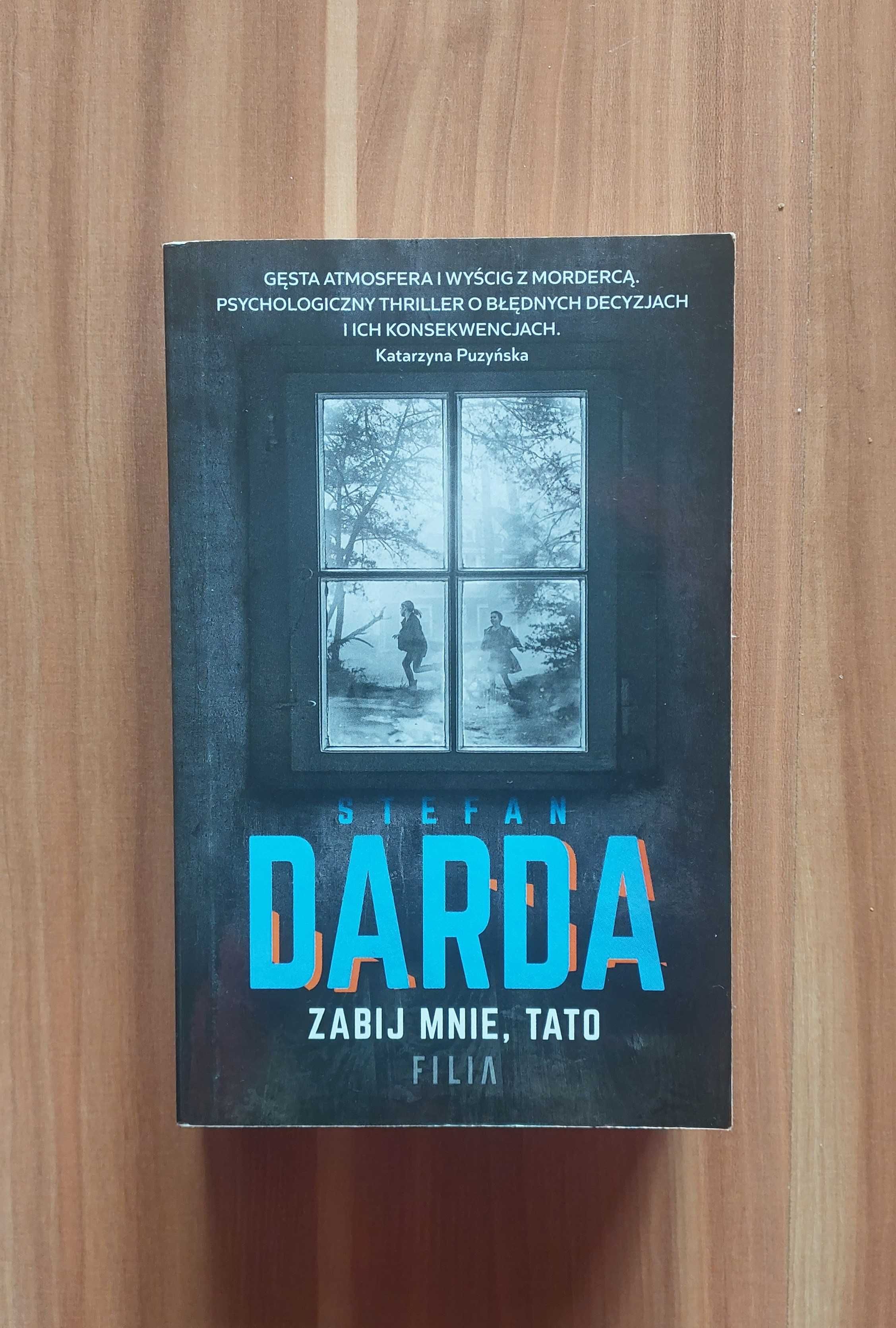 "Zabij mnie, Tato" Stefan Darda - wysyłka / odbiór w Krakowie