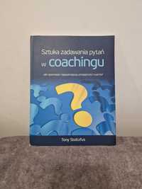 Sztuka zadawania pytań w coachingu - Tony Stoltzfus