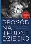 Sposób Na Trudne Dziecko Agnieszka Pisula, Artur Kołakowski