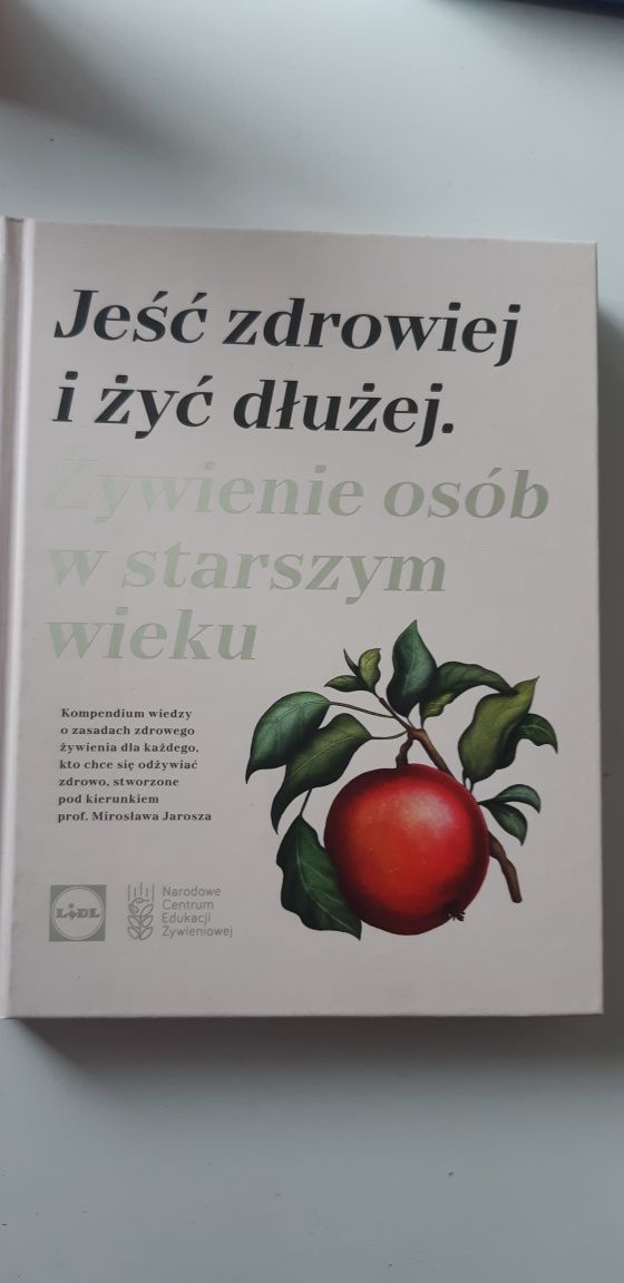 Książka  Jeść zdrowiej i żyć dłużej