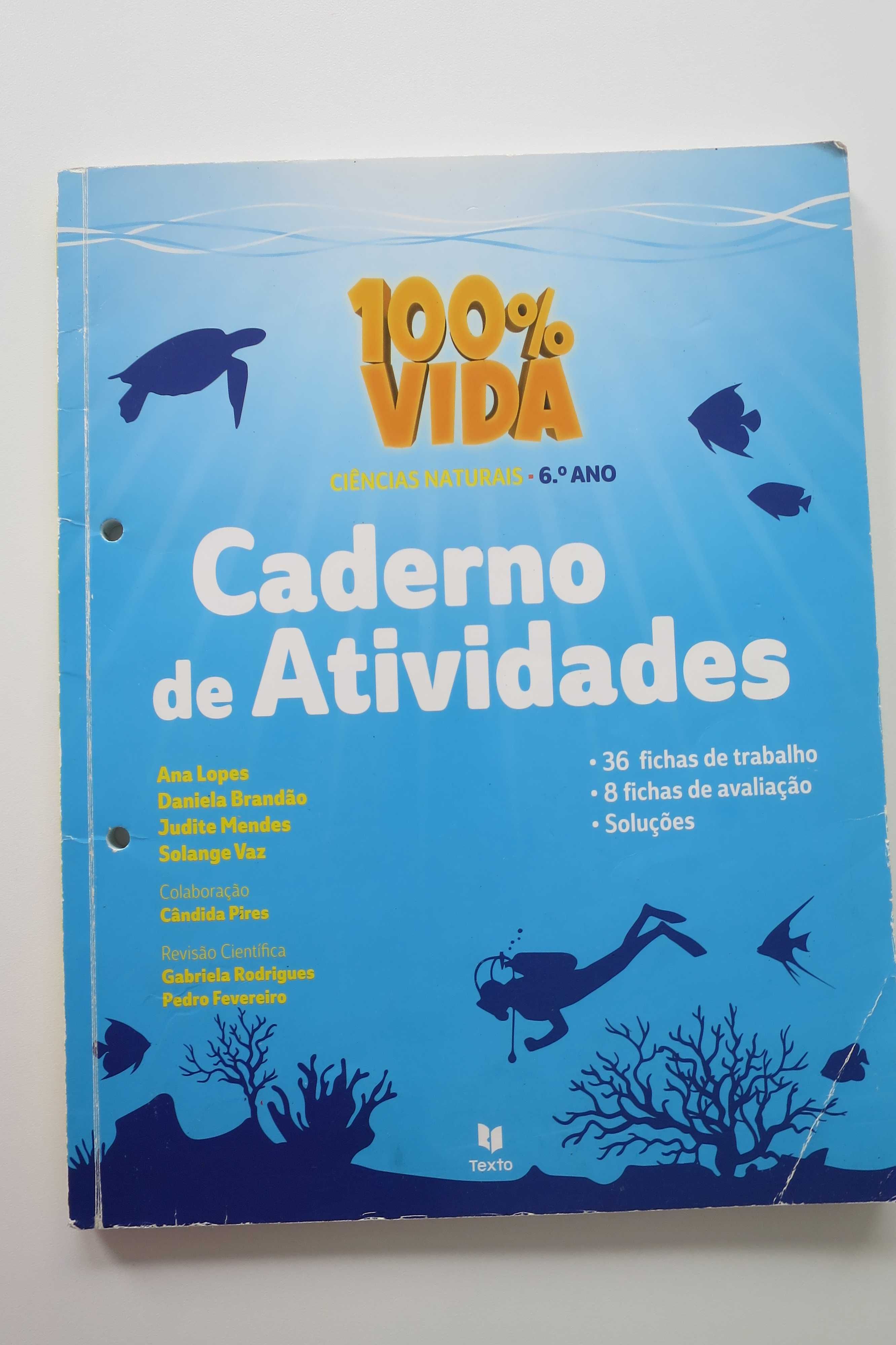 Caderno de atividades Ciências 6º ano “100% Vida” Texto / Leya