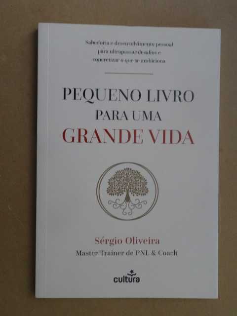 Pequeno Livro para Uma Grande Vida de Sérgio Oliveira