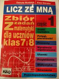 Zbiór zadań z matematyki dla uczniów klas 7 i 8 ,,Licz ze mną"