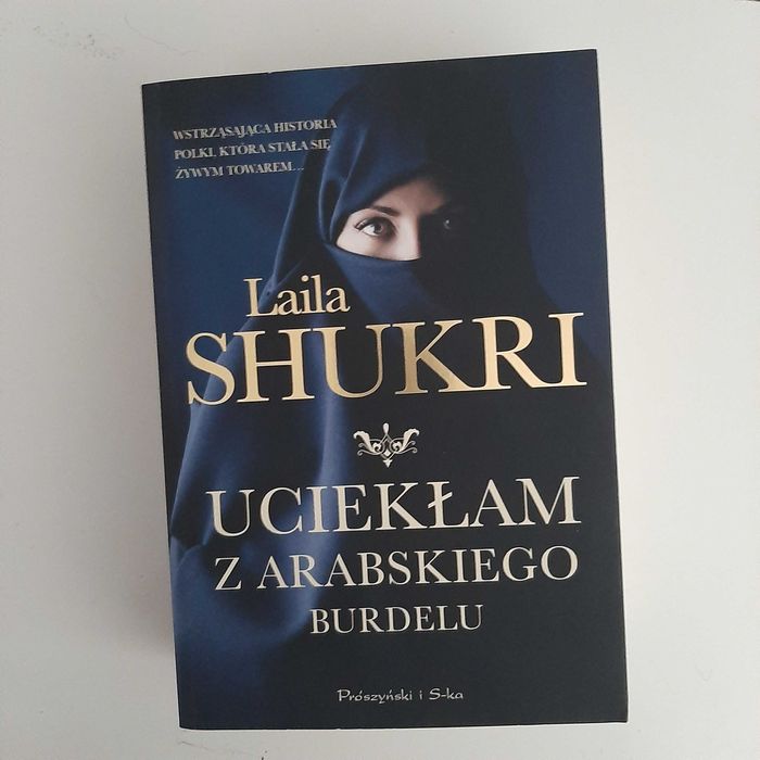 Laila Shukri - Uciekłam z arabskiego burdelu