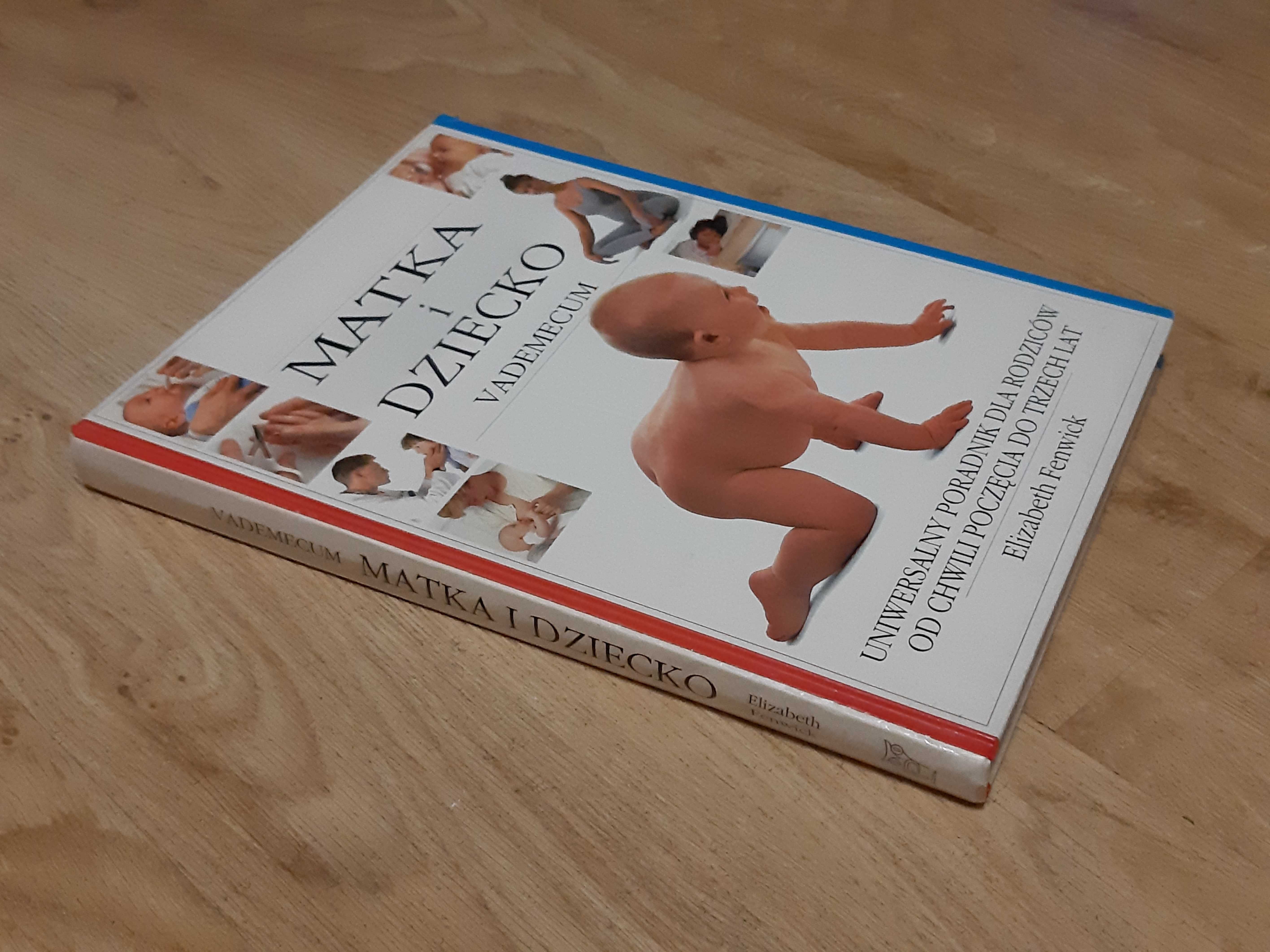 Matka i dziecko vademecum - Elizabeth Fenwick