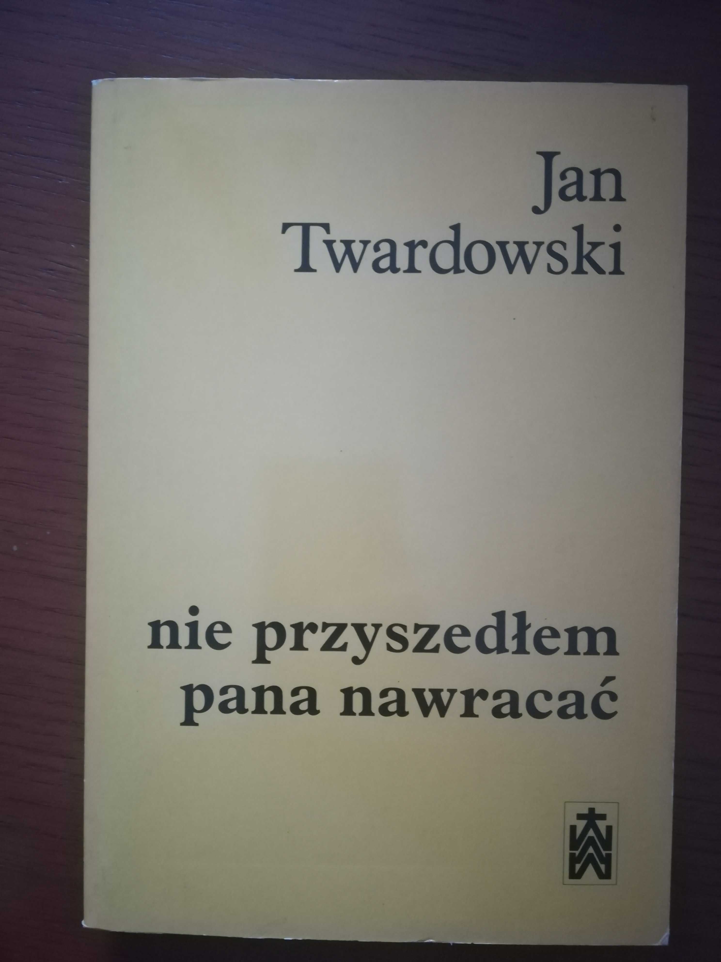 Nie przyszedłem pana nawracać Jan Twardowski + GRATIS