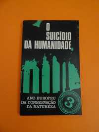 O Suicídio da Humanidade - Cadernos do Século – nº 3