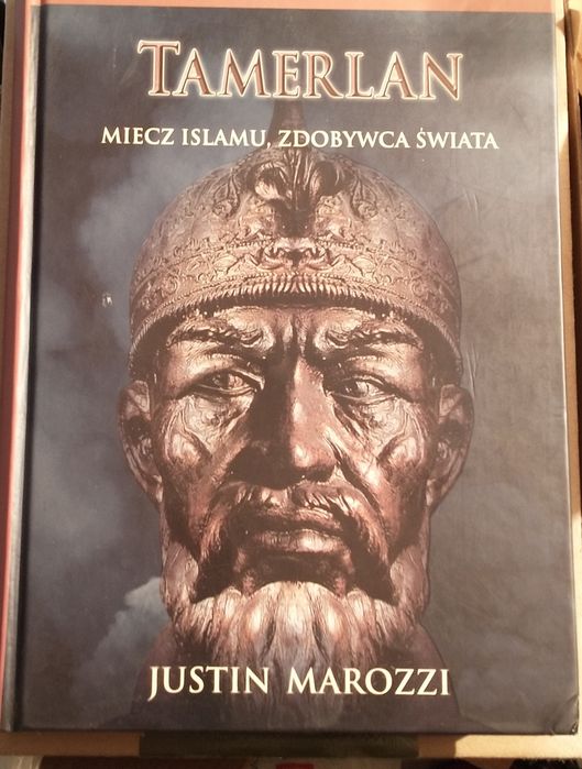 Tamerlan Miecz Islamu Zdobywca Świata * Justin Marozzi