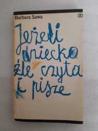 Książka "Jeżeli dziecko źle czyta i pisze" Sawa