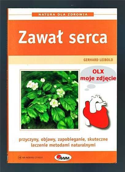 ZAWAŁ SERCA - Gerhard Leibold seria: Natura dla zdrowia
