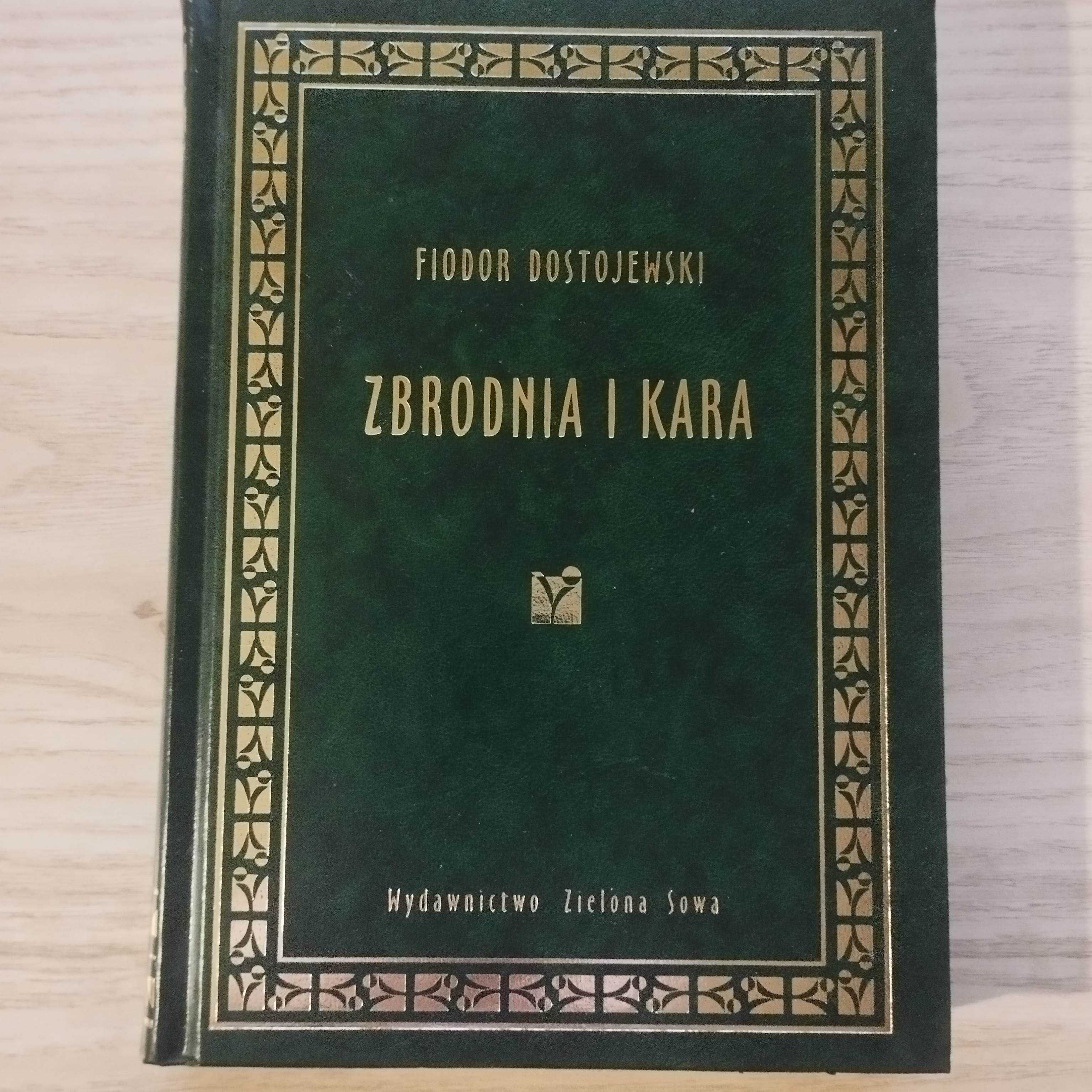 Zbrodnia i kara Fiodor Dostojewski Wydawnictwo Zielona Sowa