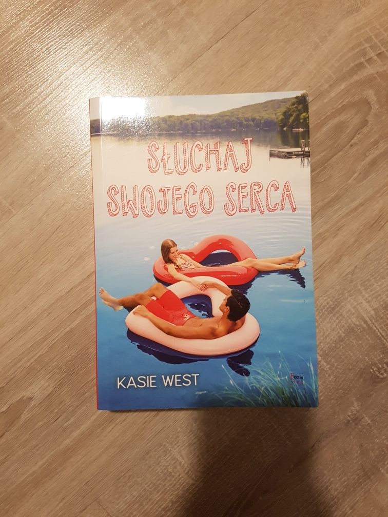 Słuchaj swojego serca Kasie West