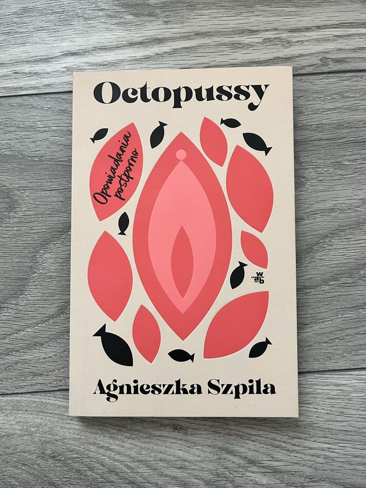 Książka literatura piękna Ostopussy Agnieszka Szpila polska