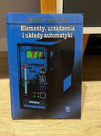 Elementy, urządzenia i układy automatyki Jerzy Kostro