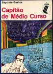 Capitão de Médio Curso – Baptista-Bastos