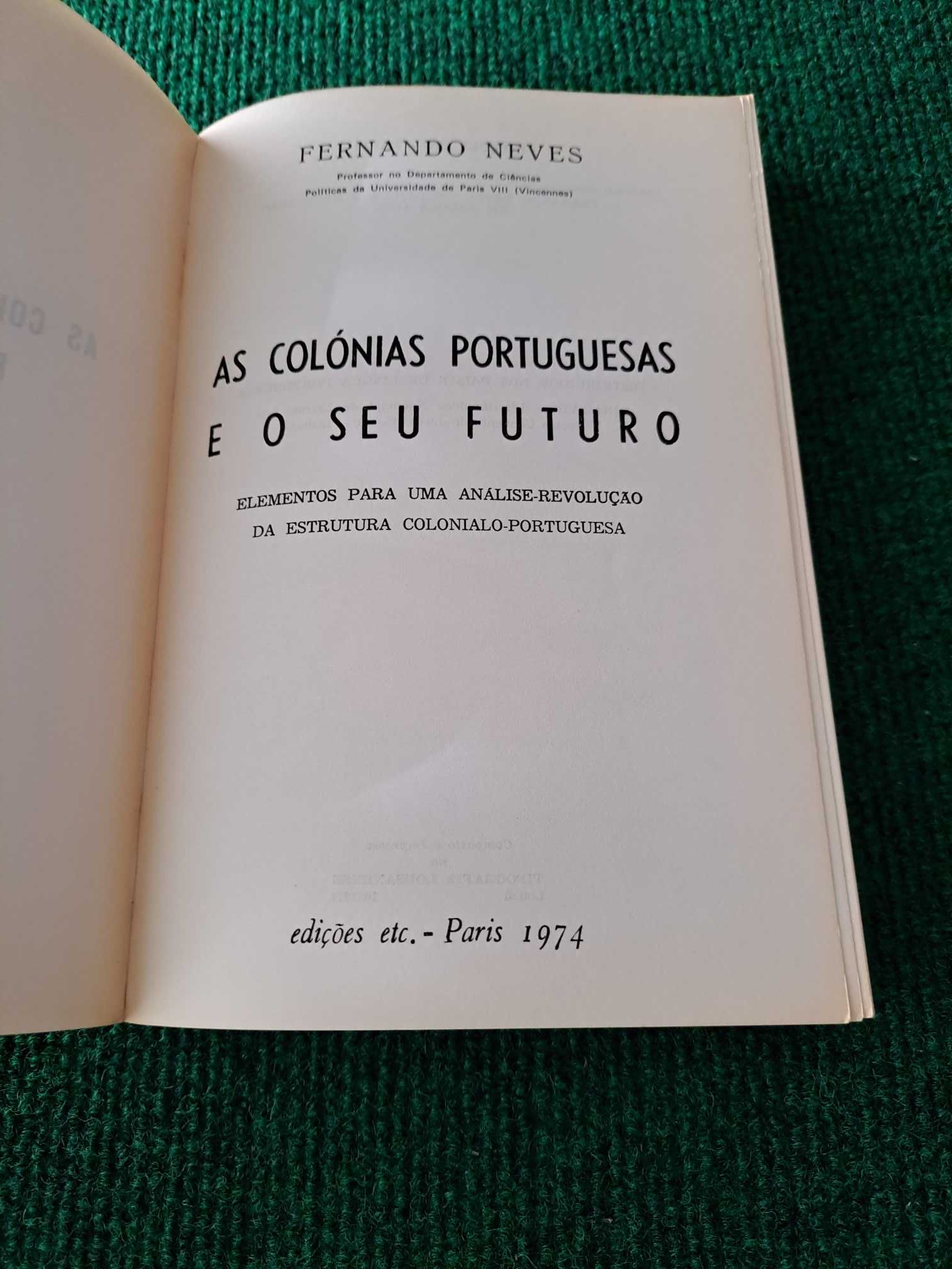 As Colónias Portuguesas e o seu Futuro - Fernando Neves