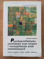 Psychoprofilaktyka uzależnień oraz terapia i resocjalizacja osób