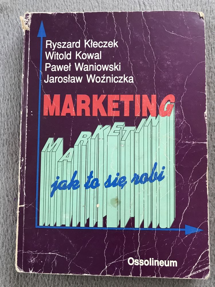 Marketing jak to sie robi Kłeczek Kowal Waniowski Woźniczka Ossolineum